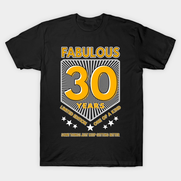 30 and fabulous birthday T-Shirt by Moonsmile Products